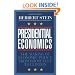 Presidential Economics: The Making of Economic Policy From Roosevelt to Clinton