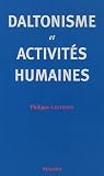 Daltonisme et activités humaines Daltonisme et activités humaines