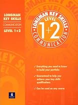 Longman Key Skills: Communication Level 1+2