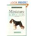 A New Owner's Guide to Miniature Schnauzers (New Owner's Guide To...)