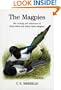 The Magpies: The Ecology and Behaviour of Black-billed and Yellow-billed Magpies (T & AD Poyser)