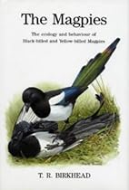 The Magpies: The Ecology and Behaviour of Black-billed and Yellow-billed Magpies (Poyser Popular Bird Books)