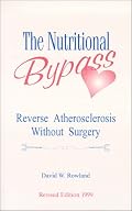 The Nutritional Bypass : Reverse Atherosclerosis Without Surgery