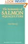 The Economics of Salmon Aquaculture