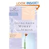 Living Above Worry and Stress (Women of Faith Study Guide)