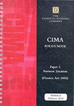 Cima Intermediate: Paper 5 - Business Taxation Fa2002: Focus Note