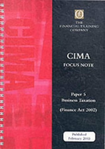 Cima Intermediate: Paper 5 - Business Taxation Fa2002: Focus Note