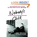 Nobody's Child: The Stirring True Story of an Unwanted Boy Who Found Hope