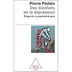 Des bienfaits de la d�pression. Eloge de la psychoth�rapie