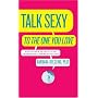 Talk Sexy to the One You Love