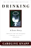 Drinking: A Love Story