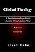 Clinical Theology, A Theological and Psychiatric Basis to Clinical Pastoral Care, Volume 1