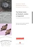 The Roman tower at Shadwell, London : a reappraisal