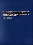 The Haskell School of Expression: Learning Functional Programming through Multimedia