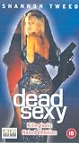 Dead Sexy [VHS]