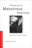 Managing the Monstrous Feminine (Women & Psychology S.) (Women and Psychology)