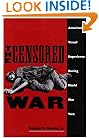 The Censored War: American Visual Experience During World War Two