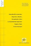 Subsidiarit�t anwenden: Regionen, Staaten, Europ�ische Union; La Sussidiariet� Applicata: Regioni, Stati, Unione Europea