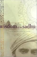 Wisdom of the Sadhu: Teachings of Sundar Singh