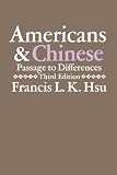 Americans and Chinese: Passages to Differences