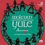 Wolcum Yule: Celtic and British Songs and Carols - Anonymous 4 with Andrew Lawrence-King