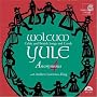 Wolcum Yule: Celtic and British Songs and Carols - Anonymous 4 with Andrew Lawrence-King