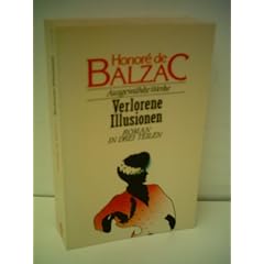 Honore de Balzac: Verlorene Illusionen - Roman in der Teilen