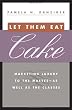 Let Them Eat Cake: Marketing Luxury to the Masses - As well as the Classes