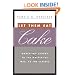 Let Them Eat Cake: Marketing Luxury to the Masses - As well as the Classes