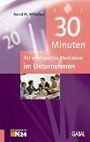 30 Minuten für erfolgreiche Mediation im Unternehmen