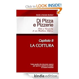 Di Pizza e Pizzerie, Capitolo 8 - LA COTTURA (Italian Edition)