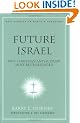 Future Israel: 3 (New American Commentary Studies in Bible & Theology)