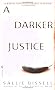 A Darker Justice: A Multilingual Reading and Writing Series )