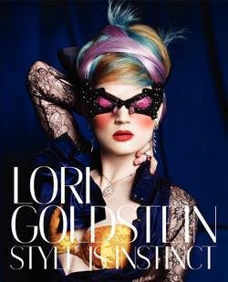 Lori Goldstein: Lori Goldstein : Style Is Instinct (Hardcover); 2013 Edition