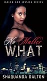 No Matter What (Jaylen and Jessica Book 4)