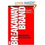 The Breakaway Brand: How Great Brands Stand Out