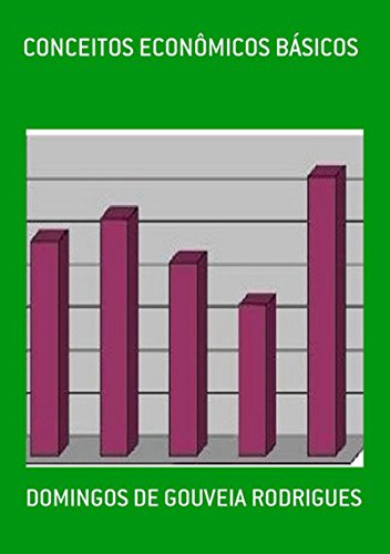 Conceitos EconÔmicos BÁsicos (Portuguese Edition)