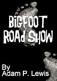 Bigfoot Road Show