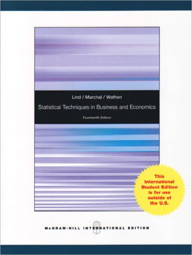 Statistical Techniques in Business and Economics by Douglas A. LindWilliam G MarchalSamuel A. Wathen