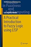 A practical introduction to fuzzy logic using LISP
