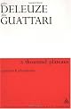 A Thousand Plateaus: Capitalism and Schizophrenia