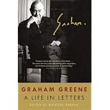 Graham Greene: A Life in Lettersby Richard Greene