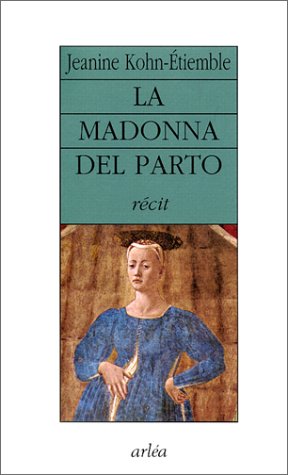 La Madonna del Parto: Recit (French Edition)
