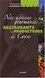 Restaurants & producteurs de Corse : Nos adresses gourmandes Restaurants & producteurs de Corse : Nos adresses gourmandes