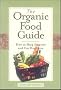 Organic Food and How to Buy It: How to Shop Smarter and Eat Healthier