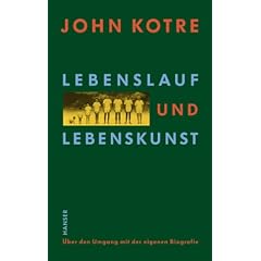 Lebenslauf und Lebenskunst: �ber den Umgang mit der eigenen Biographie