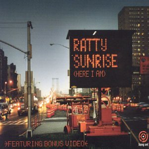 Ratty - Sunrise (Here I Am) - Zortam Music