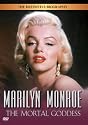 Marilyn Monroe - The Mortal Goddess