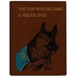 The Pup who Became a Police Dog