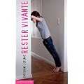Rester vivante